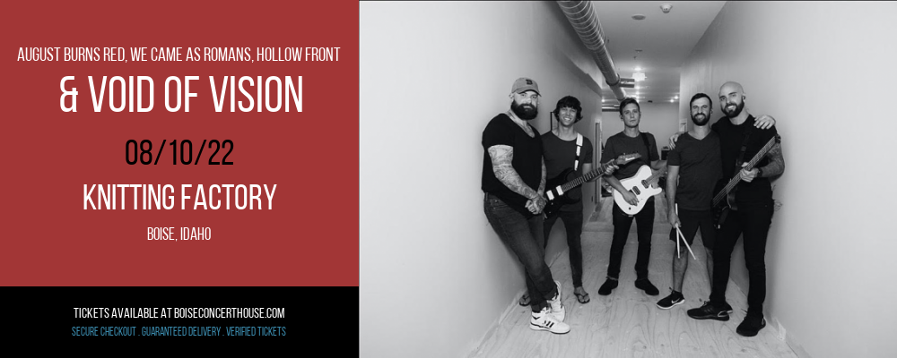 August Burns Red, We Came As Romans, Hollow Front & Void Of Vision at Knitting Factory tickets August Burns Red, We Came As Romans, Hollow Front & Void Of Vision at Knitting Factory