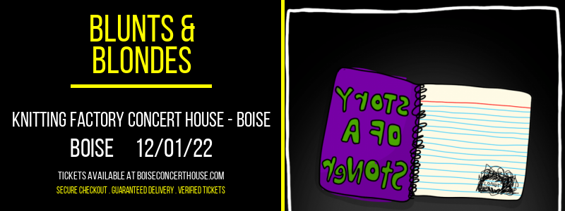 Blunts & Blondes at Knitting Factory tickets Blunts & Blondes at Knitting Factory
