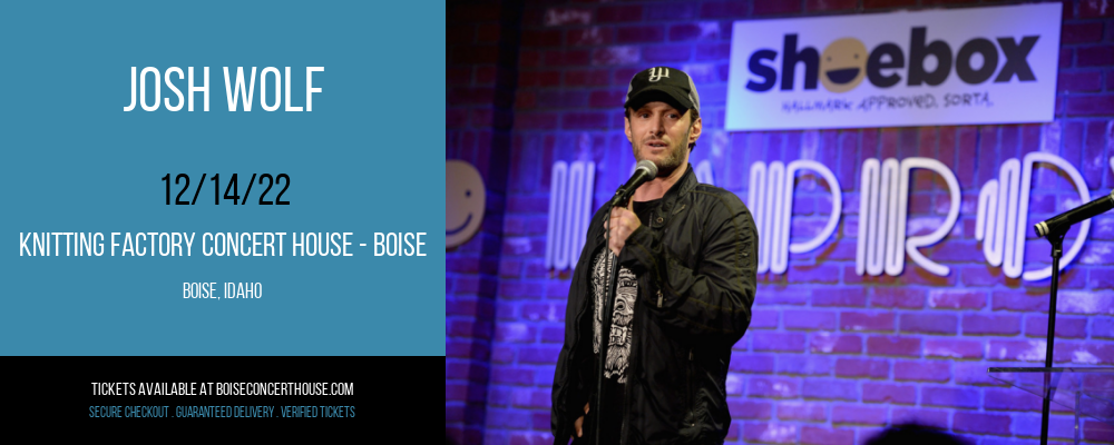 Josh Wolf at Knitting Factory tickets Josh Wolf at Knitting Factory