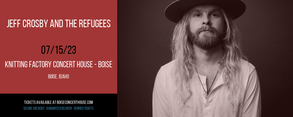 Jeff Crosby and The Refugees at Knitting Factory tickets Jeff Crosby and The Refugees at Knitting Factory