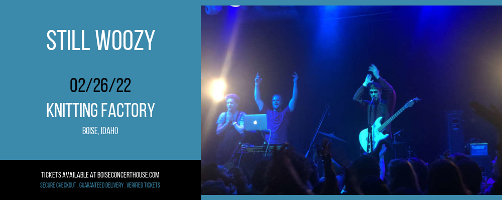 Still Woozy at Knitting Factory tickets Still Woozy at Knitting Factory
