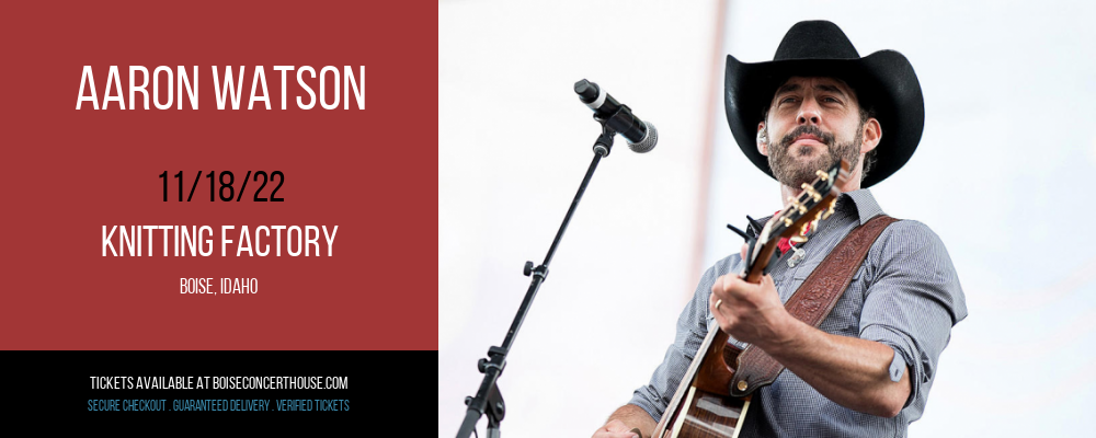 Aaron Watson at Knitting Factory tickets Aaron Watson at Knitting Factory