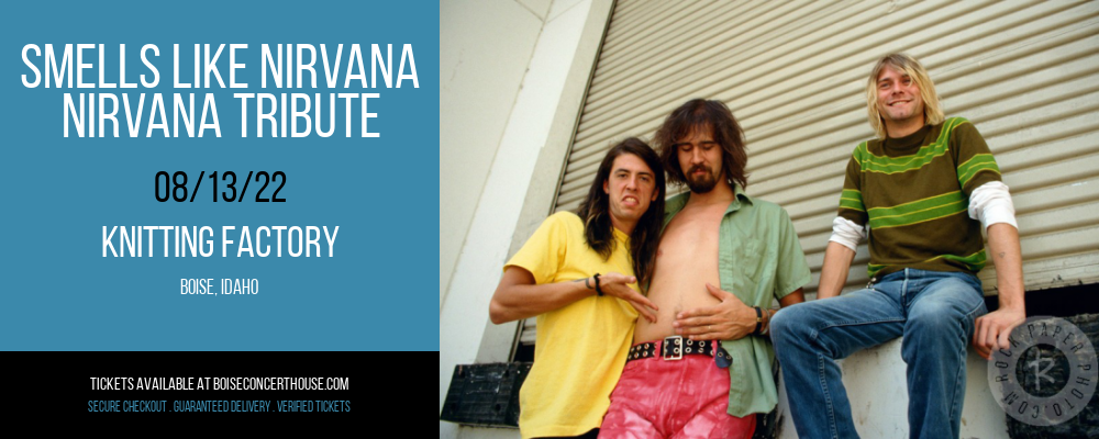 Smells Like Nirvana - Nirvana Tribute at Knitting Factory tickets Smells Like Nirvana - Nirvana Tribute at Knitting Factory