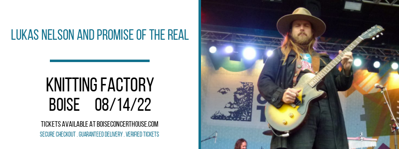 Lukas Nelson and Promise of the Real at Knitting Factory tickets Lukas Nelson and Promise of the Real at Knitting Factory