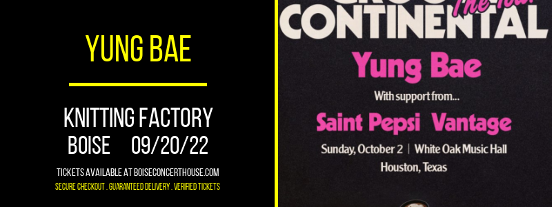 Yung Bae at Knitting Factory tickets Yung Bae at Knitting Factory