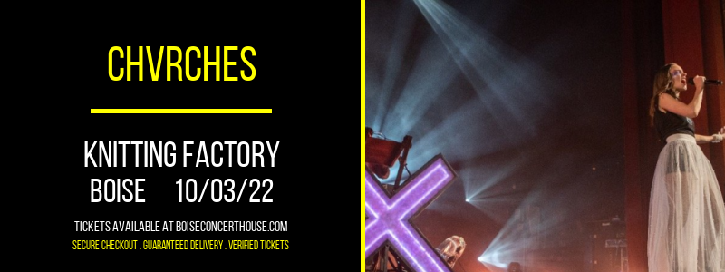 Chvrches at Knitting Factory tickets Chvrches at Knitting Factory