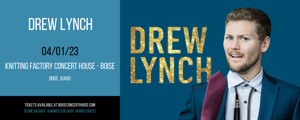 Drew Lynch at Knitting Factory tickets Drew Lynch at Knitting Factory