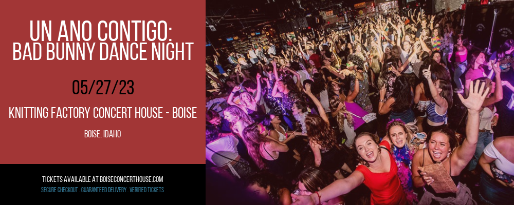 Un Ano Contigo: Bad Bunny Dance Night at Knitting Factory tickets Un Ano Contigo: Bad Bunny Dance Night at Knitting Factory
