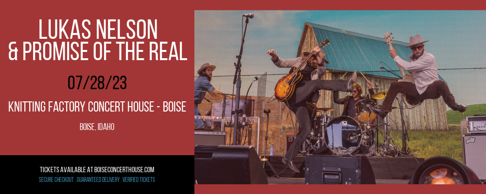 Lukas Nelson & Promise Of The Real at Knitting Factory tickets Lukas Nelson & Promise Of The Real at Knitting Factory