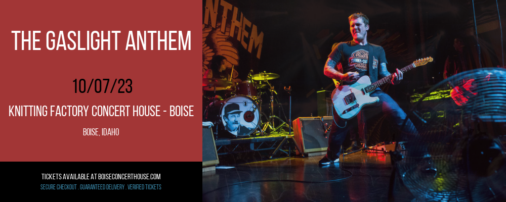 The Gaslight Anthem at Knitting Factory Concert House