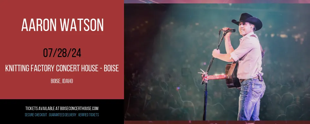 Aaron Watson at Knitting Factory Concert House
