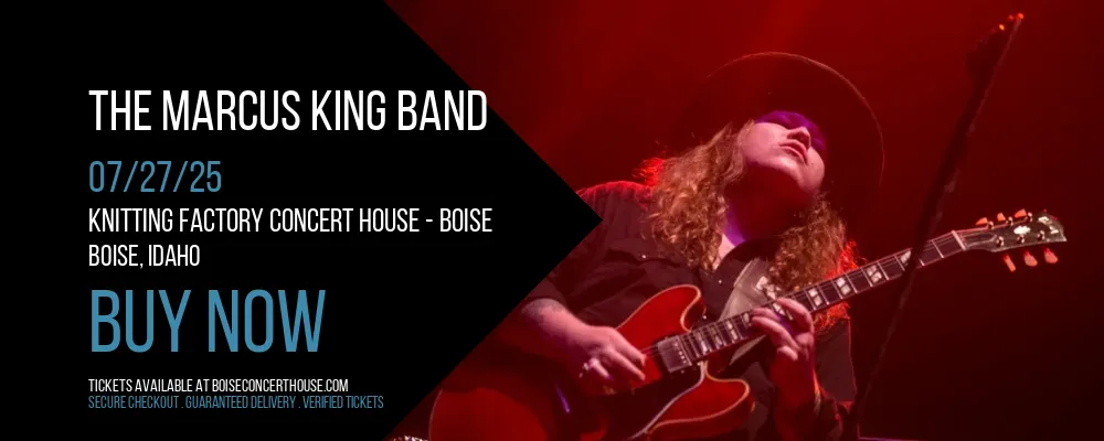 The Marcus King Band at Knitting Factory Concert House