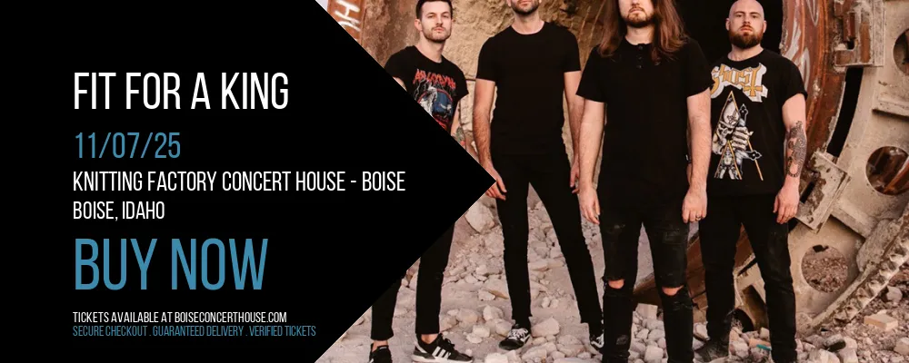 Fit For A King at Knitting Factory Concert House