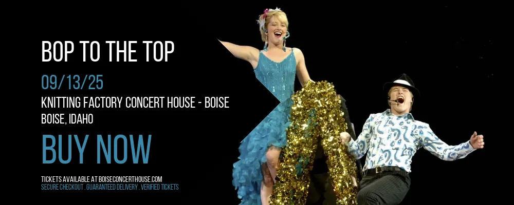 Bop To The Top at Knitting Factory Concert House