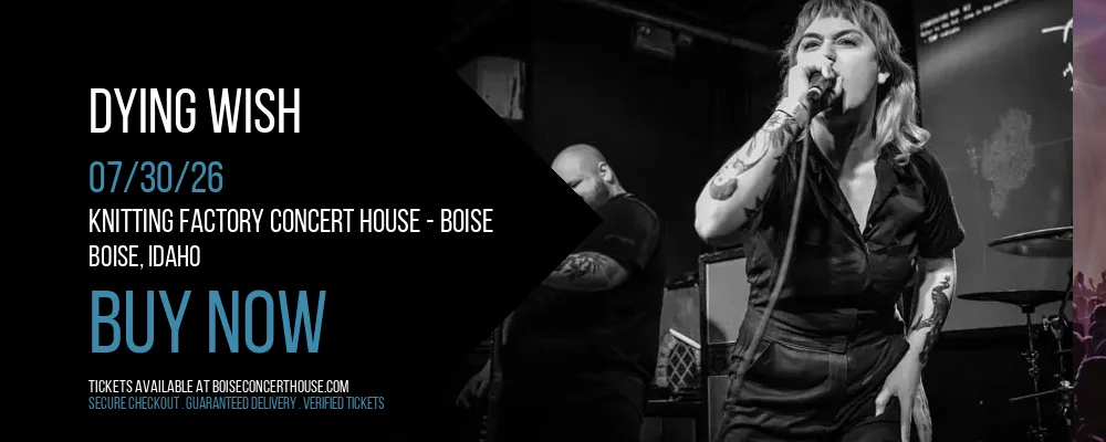 Dying Wish at Knitting Factory Concert House