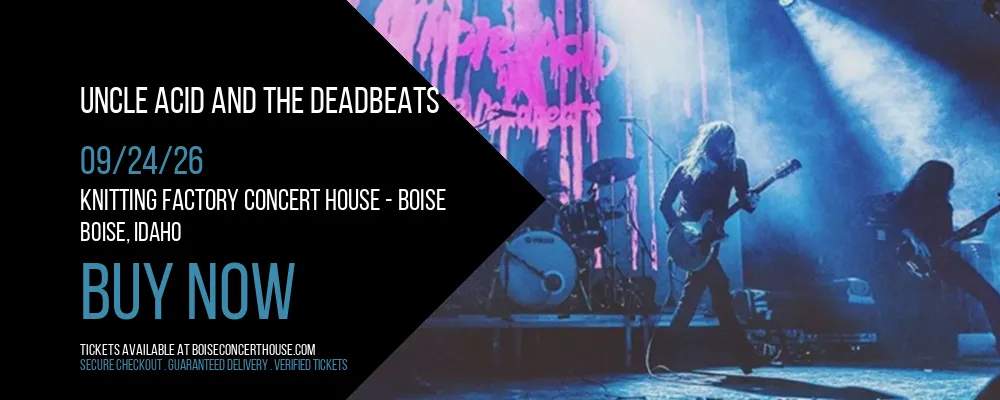 Uncle Acid and The Deadbeats at Knitting Factory Concert House